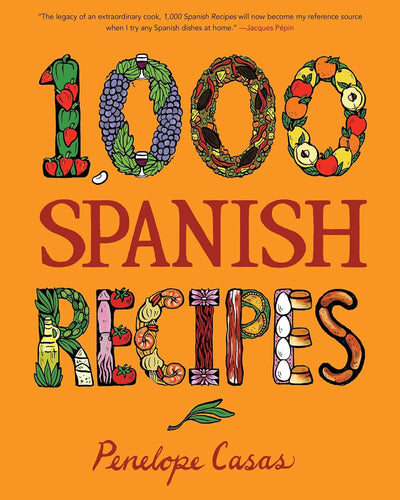 1,000 Spanish Recipes by Penelope Casas