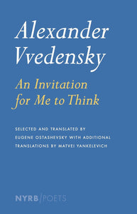 An Invitation for Me to Think by Alexander Vvedensky