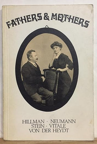 Fathers and Mothers: Five Papers on the Archetypal Background of Family Psychology by Hillman; Neumann; Stein; Vitale; Van Der Heydt