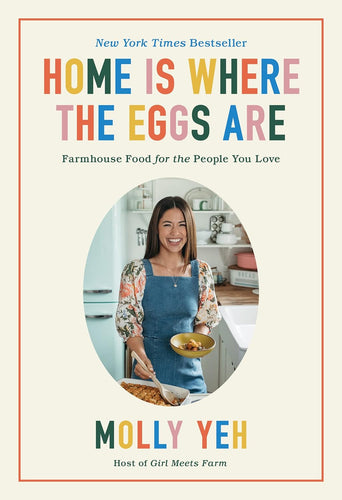 Home is Where the Eggs Are by Molly Yeh