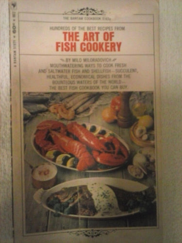 The Art of Fish Cookery by Milo Miloradovich