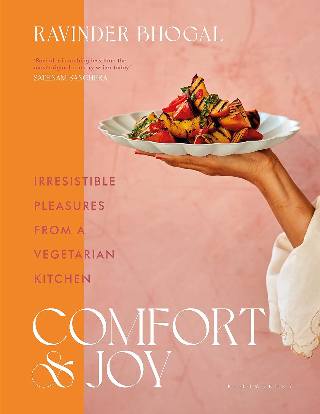 Comfort and Joy: Irresistible Pleasures from a Vegetarian Kitchen by Ravinder Bhogal