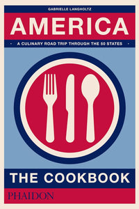 America: The Cookbook by Gabrielle Langholtz