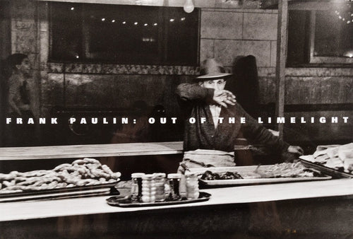 Frank Paulin: Out of the Limelight by Frank Paulin