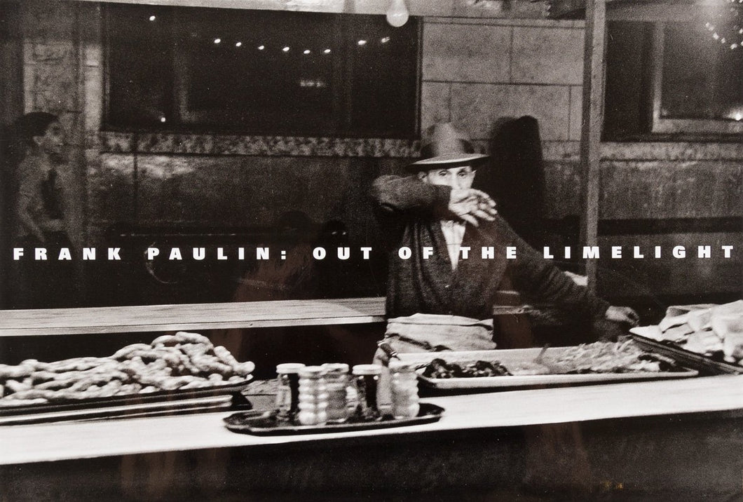 Frank Paulin: Out of the Limelight by Frank Paulin