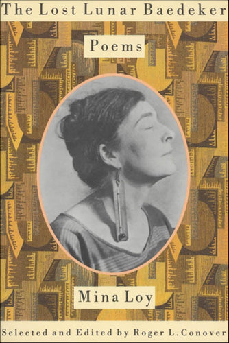 The Lost Lunar Baedeker: Poems by Mina Loy