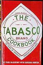 The Tabasco Cookbook  125 Years of America  s Favorite Pepper Sauce by Paul McIlhenny  Barbara Hunter
