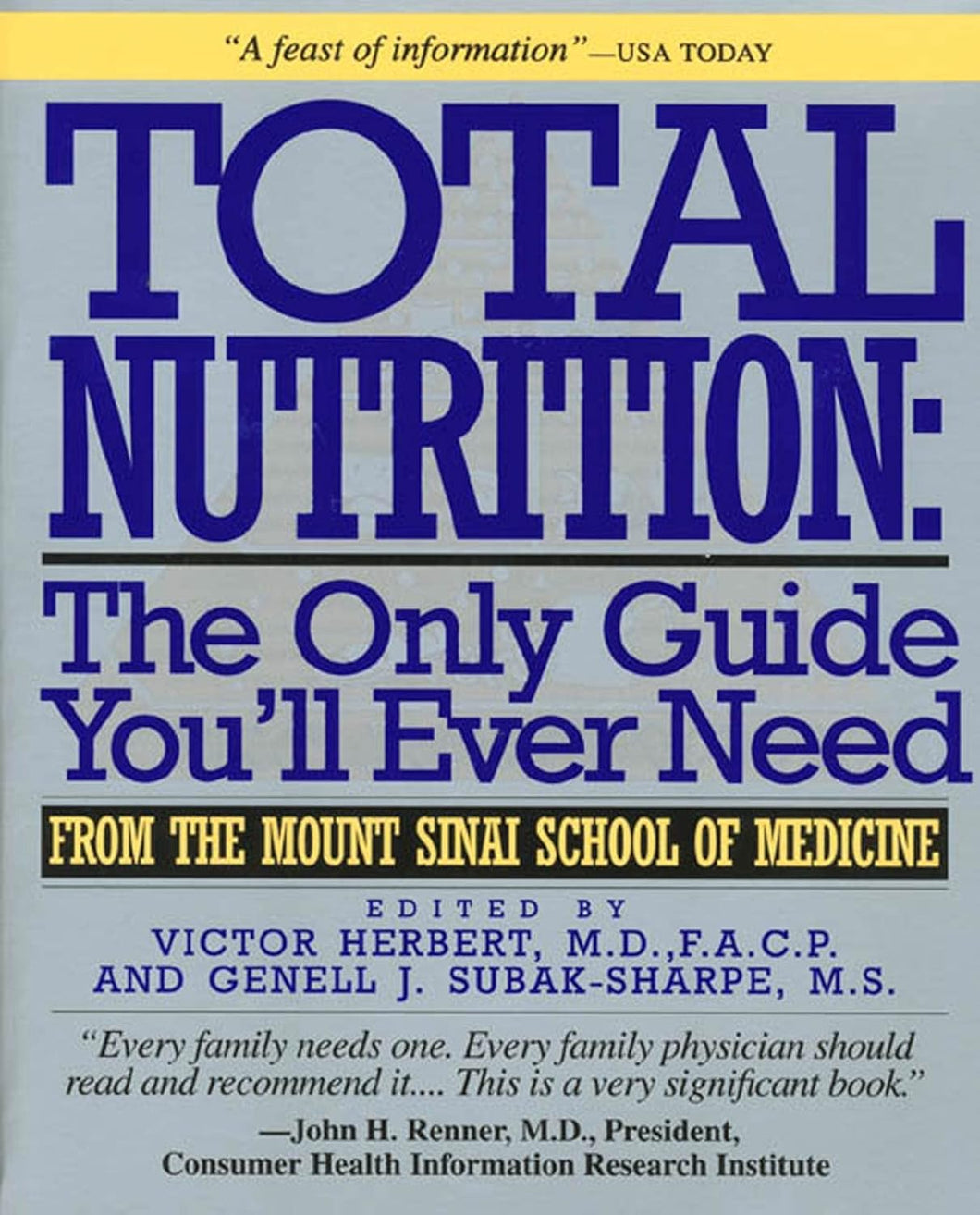 Total Nutrition The Only Guide Youll Ever Need - From The Mount Sinai School of Medicine by Victor Herbert Genell J. Subak-Sharpe