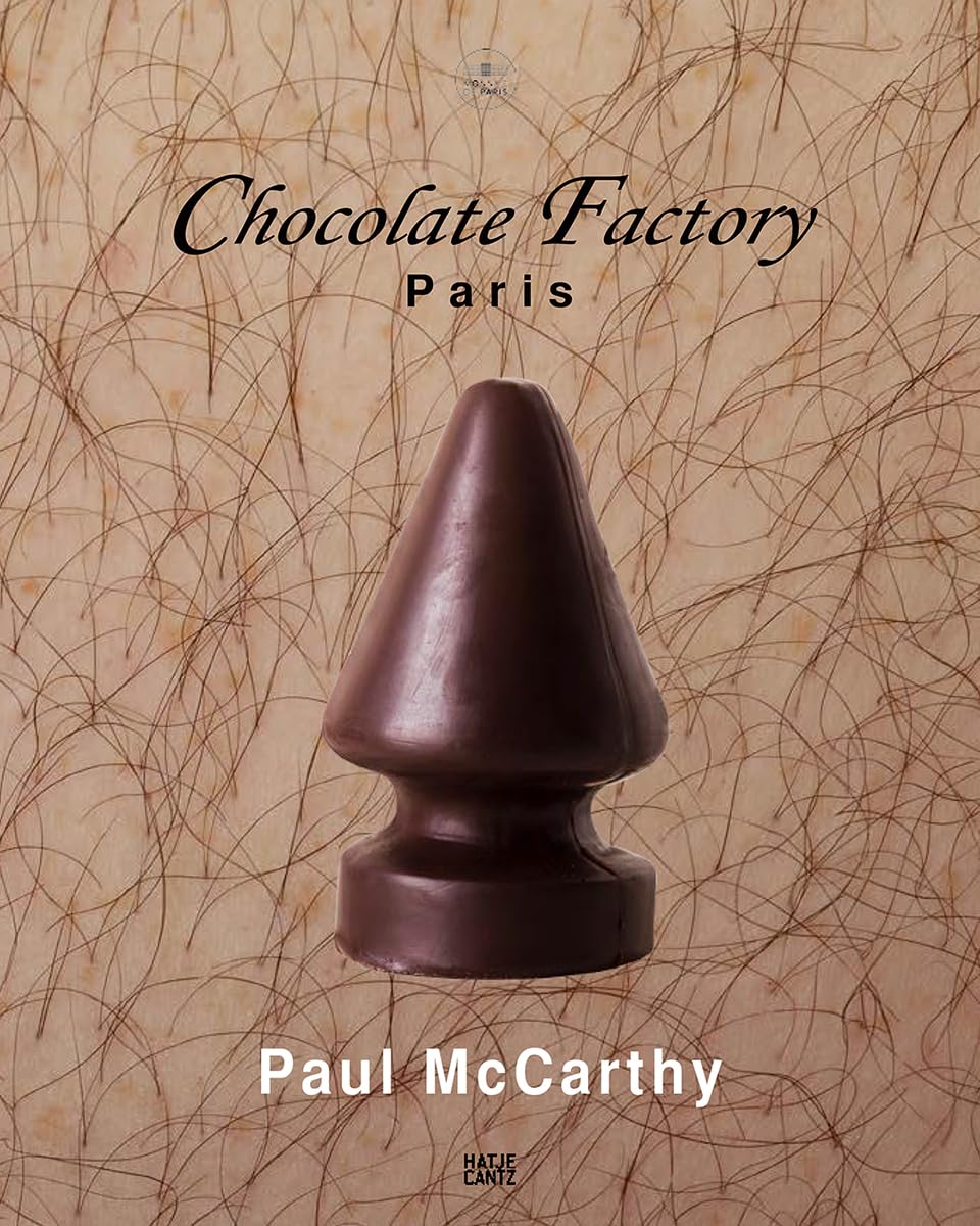 Chocolate Factory Paris by Paul McCarthy