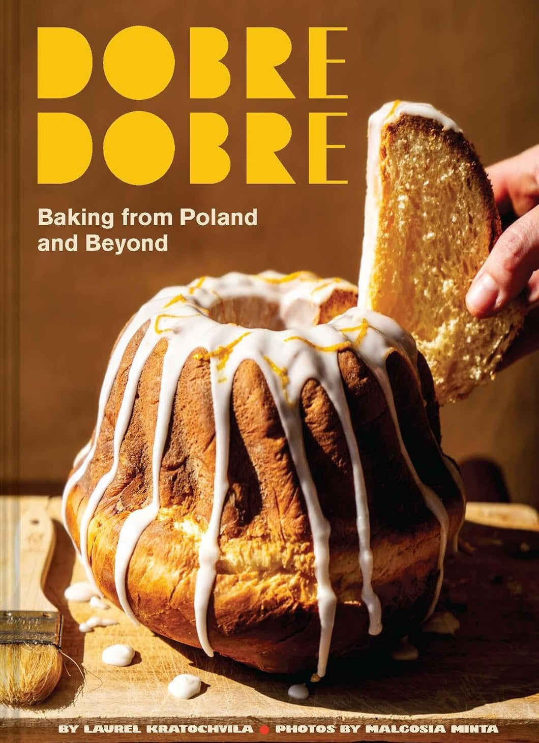 Dobre Dobre: Bakking from Poland and Beyond by Laurel Kratochvila