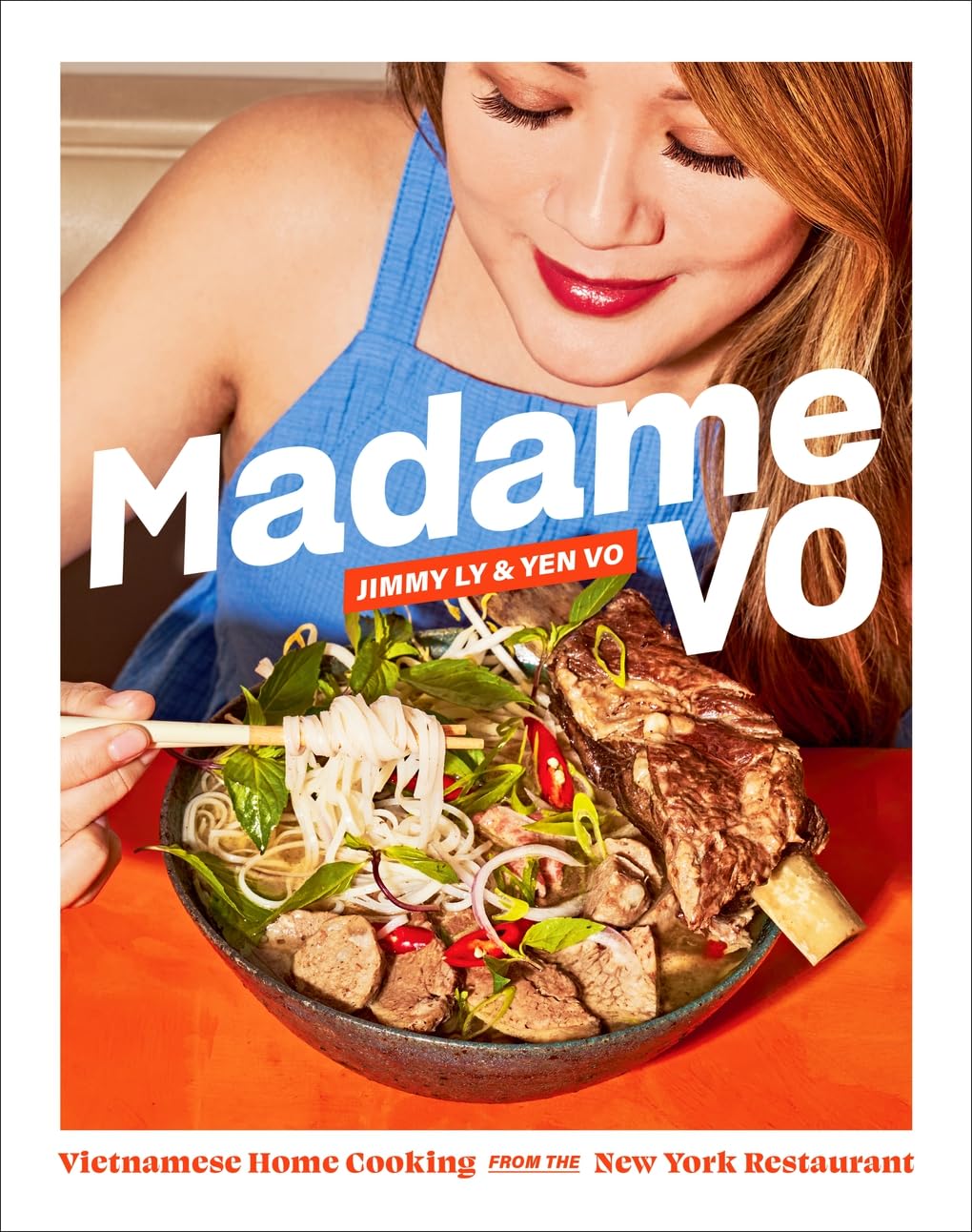 WED JUNE 11 / Cookbook Club: Madame Vo: Vietnamese Home Cooking from the New York Restaurant by Jimmy Ly & Yen Vo