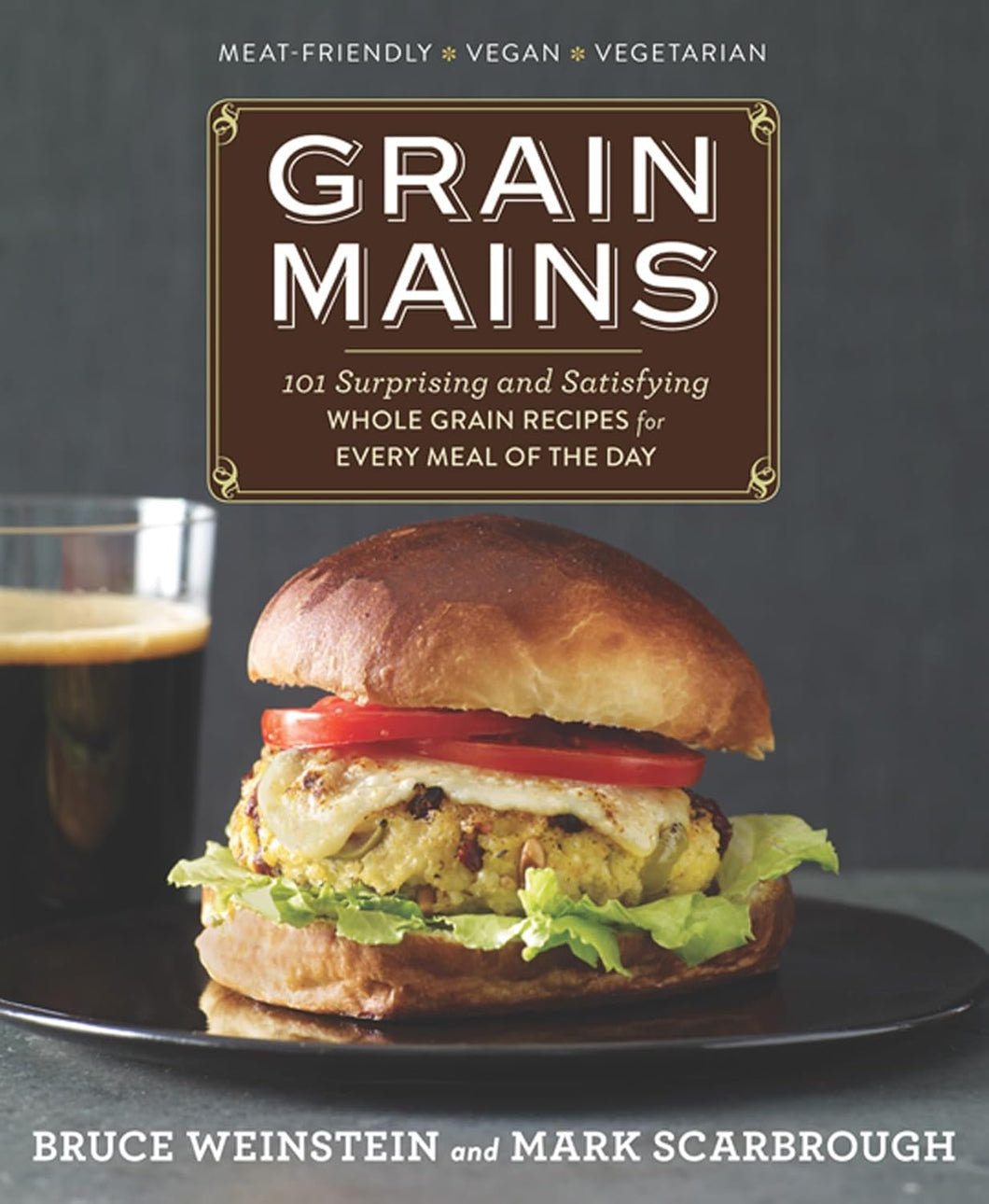 Grain Mains by Bruce Weinstein
