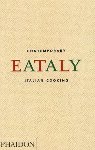 Eataly: Contemporary Italian Cooking by Eataly