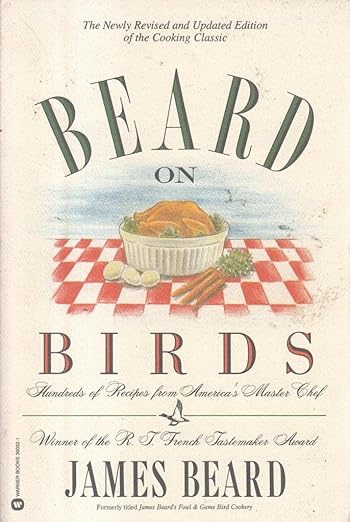 Beard on Birds by James Beard (Hundreds of recipes from America's master chef)