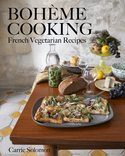 Boheme Cooking: French Vegetarian Recipes by Carrie Solomon