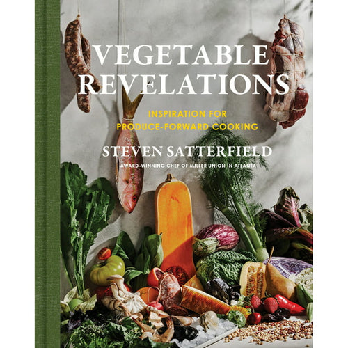 Vegetable Revelations by Steven Satterfield