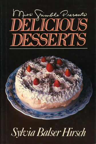 Miss Grimble Presents Delicious Desserts by Sylvia Balser Hirsch