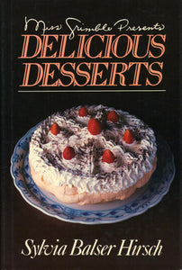 Miss Grimble Presents Delicious Desserts by Sylvia Balser Hirsch