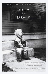 Room to Dream by David Lynch and Kristine McKenna, First Edition