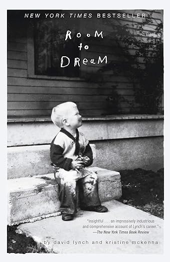 Room to Dream by David Lynch and Kristine McKenna, First Edition