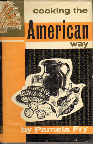Cooking the American Way by Pamela Fry