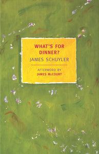 DATE TBD / BookBook Club: What's for Dinner? by James Schuyler