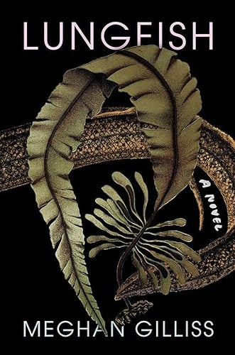 Lungfish by Meghan Gilliss