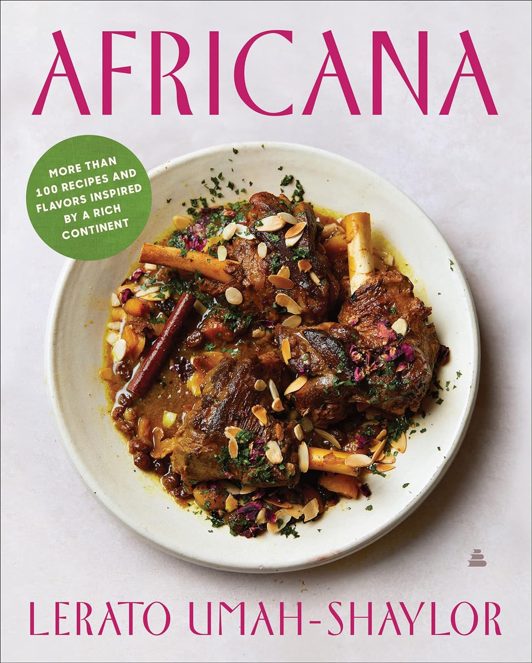 Africana: More than 100 Recipes and Flavors Inspired by a Rich Continent by Lerato Umah-Shaylor