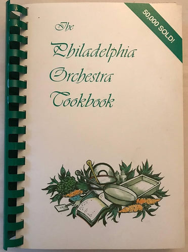 The Philadelphia Orchestra Cookbook by the West Philadelphia Women's Committee for the Philadelphia Orchestra (Eighth Printing)