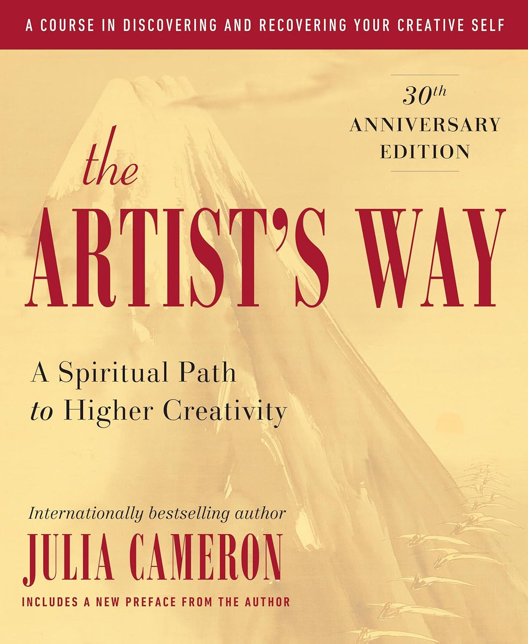 The Artist's Way: A Spiritual Path to Higher Creativity 25th Anniversary Edition by Julia Cameron