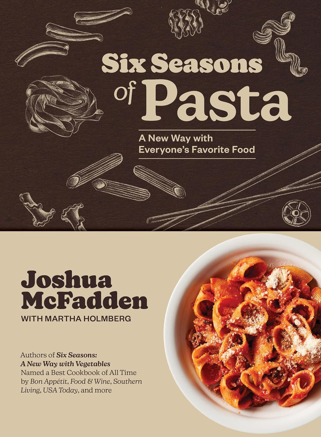 Six Seasons of Pasta: A New Way with Everyone's Favorite Food by Joshua McFadden with Martha Holmberg