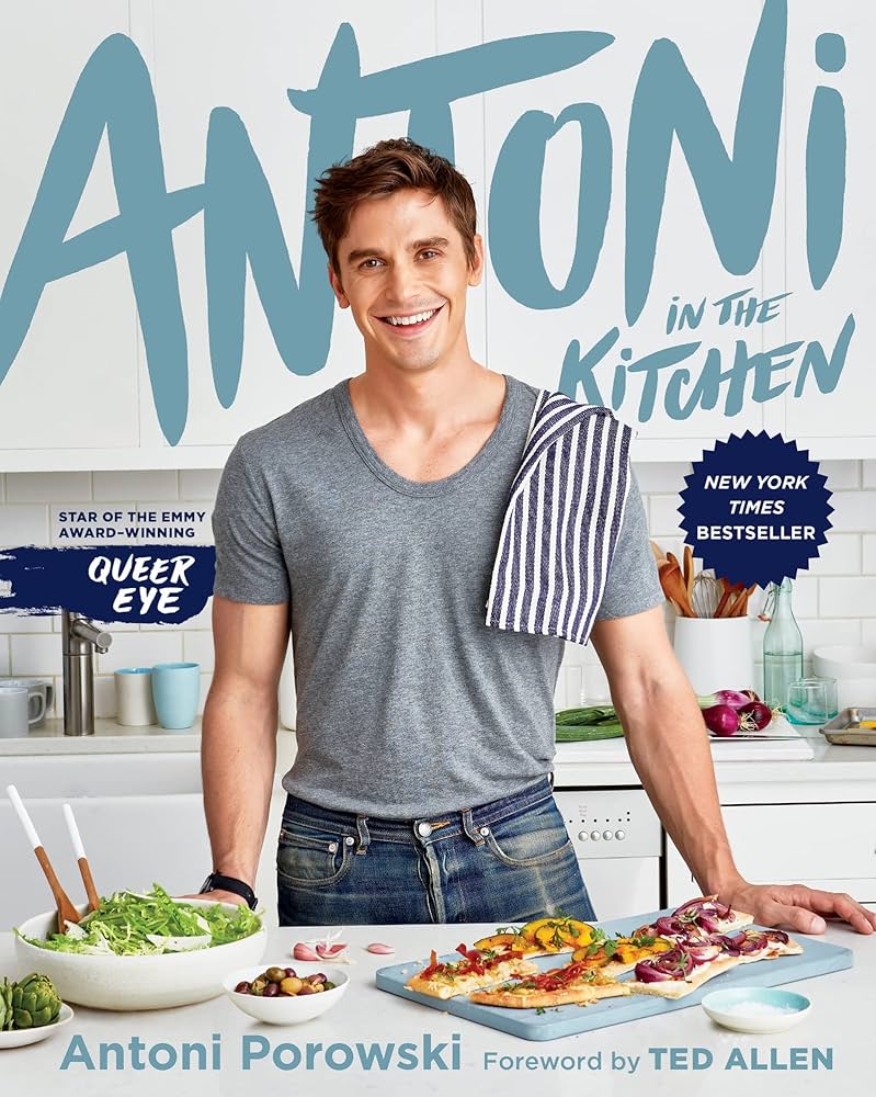 Antoni in the Kitchen by Antoni Porowski