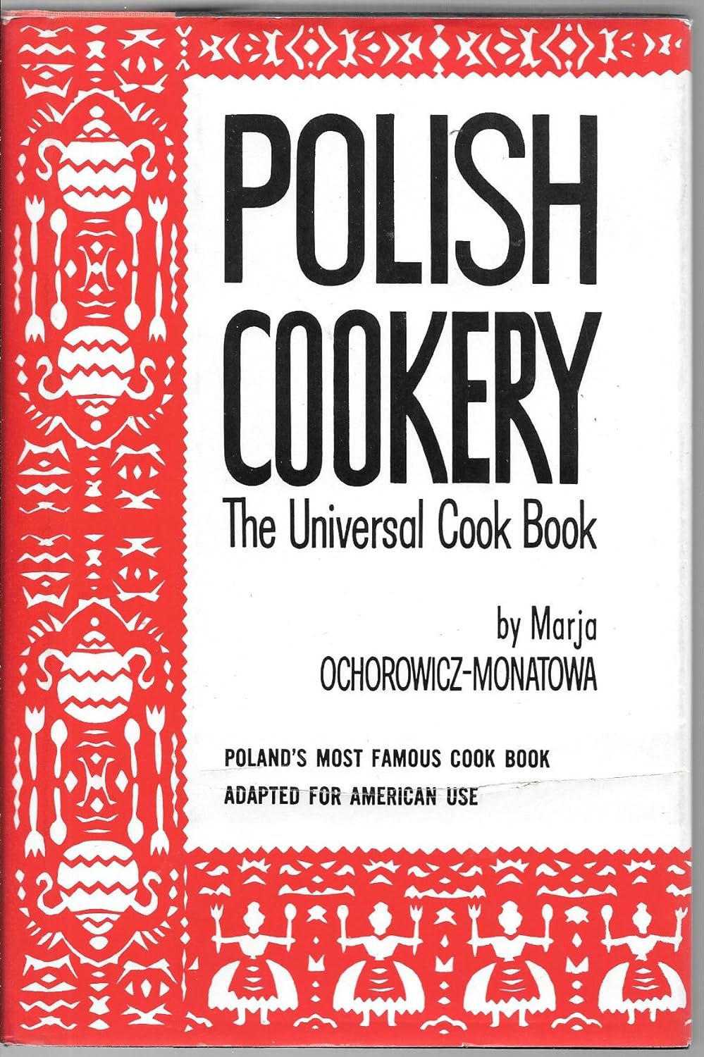 Polish Cookery The Universal Cook Book by Marja Ochorowicz-Monatowa