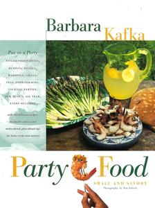 Party Food: Small and Savory by Barbara Kafka