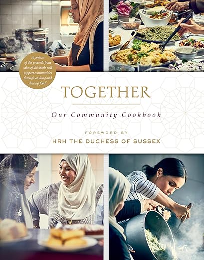 Together: Our Community Cookbook by HRH The Duchess of Sussex