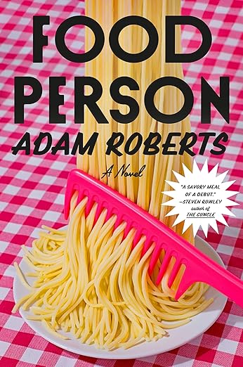 Food Person: A Novel by Adam Roberts