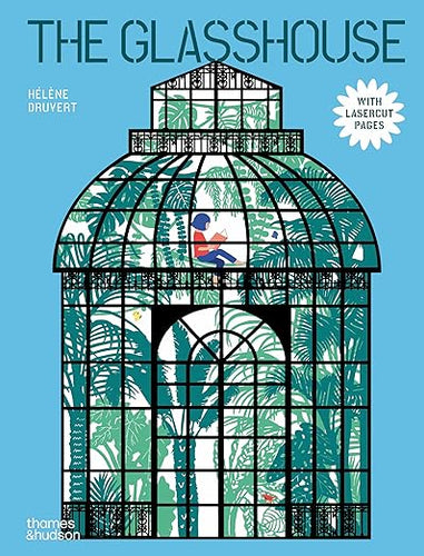 The Glasshouse by Hélène Druvert