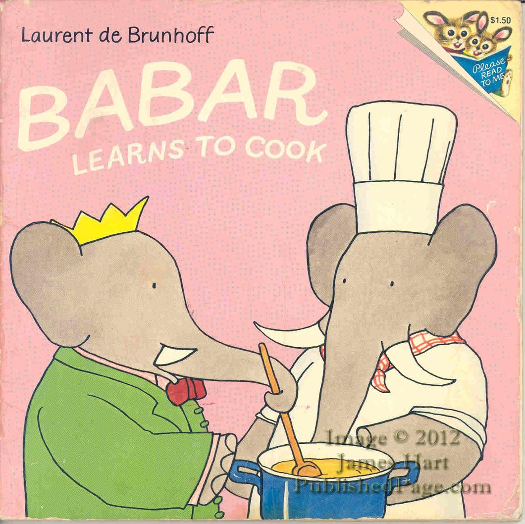 Babar Learns to Cook by Laurent De Brunhoff