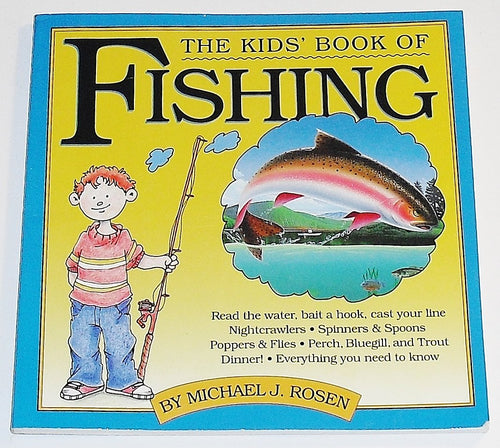The Kids' Book of Fishing by Michael J. Rosen