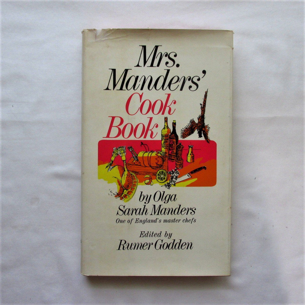 Mrs. Manders' Cook Book by Olga Sarah Manders (Edited by Rumer Godden)