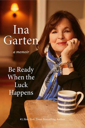 TUE DEC 3 / BookBook Club: Be Ready When the Luck Happens: A Memoir by Ina Garten