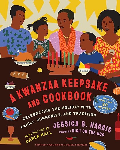 A Kwanzaa Keepsake and Cookbook: Celebrating the Holiday with Family, Community, and Tradition Book by Jessica B. Harris