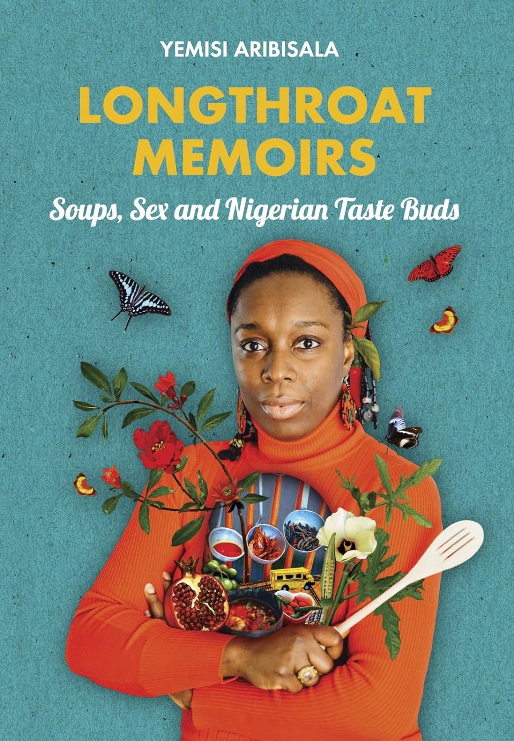 MAY + JUN / Alicia Kennedy's The Desk Bookclub pick / Longthroat Memoirs: Soups, Sex and Nigerian Taste Buds by Yemisi Aribisala