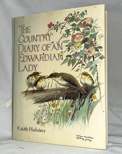 The Country Diary of An Edwardian Lady: A facsimile reproduction of a 1906 naturalist's diary by Edith Holden
