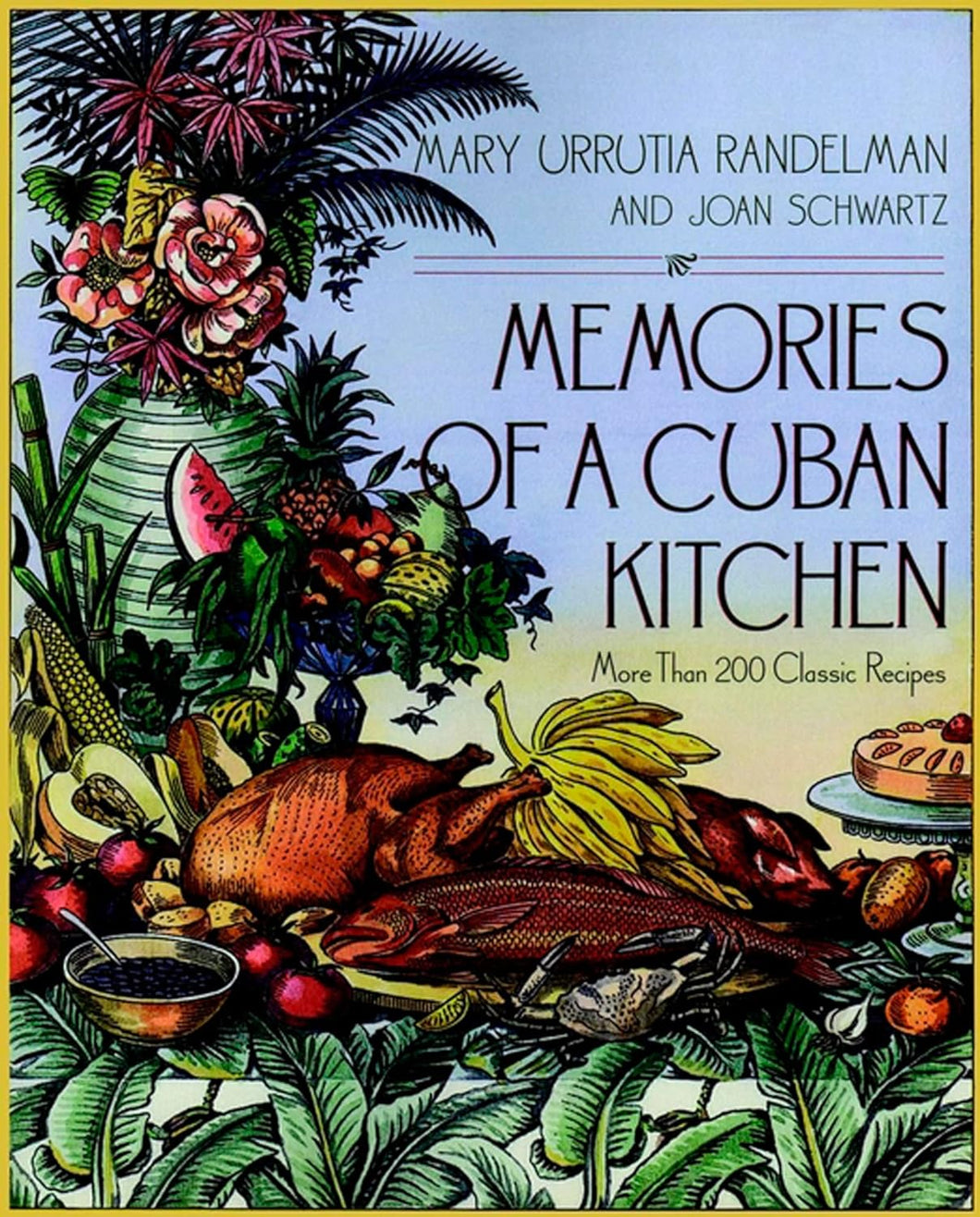 Memories of a Cuban Kitchen by Mary Urrutia Randelman and Joan Schwartz