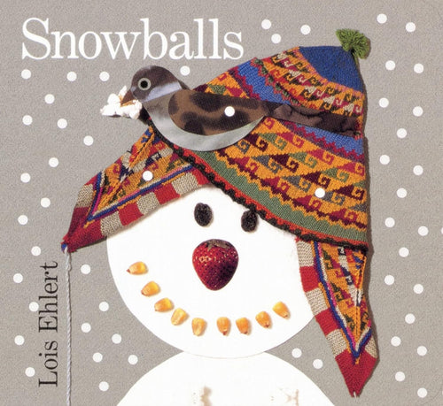 Snowballs by Lois Ehlert