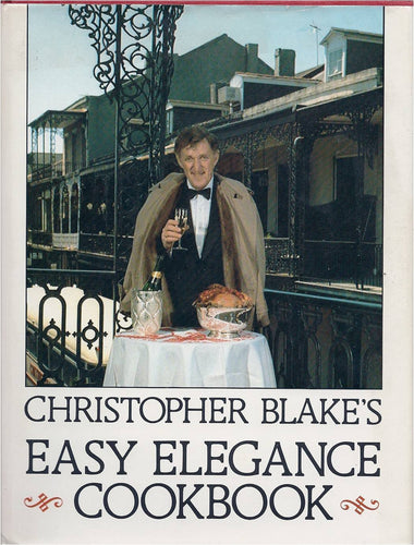 Easy Elegance Cookbook by Christopher Blake