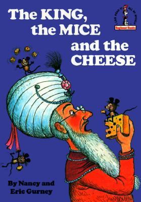 The King, the Mice and the Cheese by Nancy Gurney and Eric Gurney