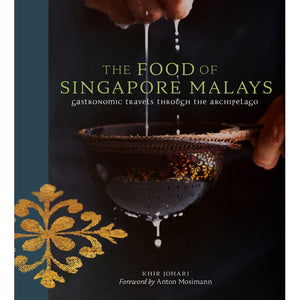 The Food of Singapore Malays by Khir Johari
