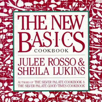 The New Basics Cookbook by Sheila Lukins Julee Rosso